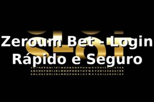 Zeroum Bet - Login Rápido e Seguro